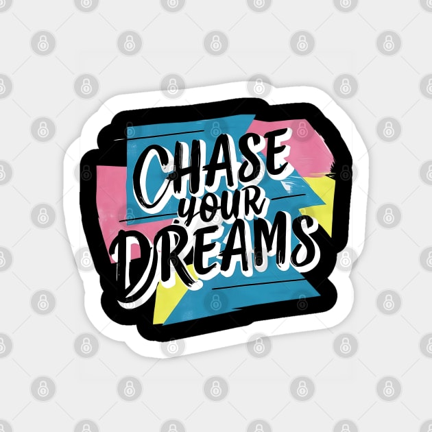Chase Your Dreams - Motivational T-Shirt Design Sticker by Mara Bun